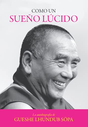 Like a Waking Dream The Autobiography of Geshe Lhundub Sopa [Hardcover]