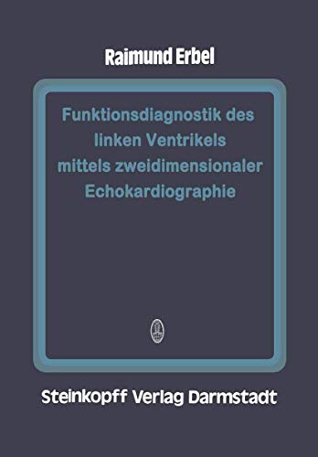 Funktionsdiagnostik des linken Ventrikels mittels zweidimensionaler Echokardiogr [Paperback]
