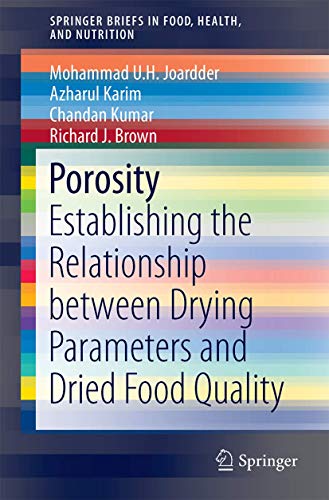 Porosity Establishing the Relationship between Drying Parameters and Dried Food [Paperback]