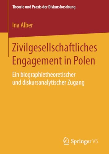 Zivilgesellschaftliches Engagement in Polen Ein biographietheoretischer und dis [Paperback]