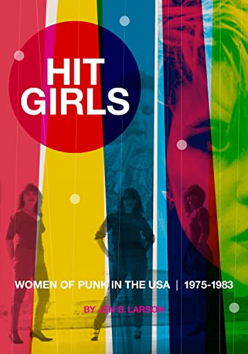 Hit Girls Women of Punk in the USA, 1975-1983 [Paperback]