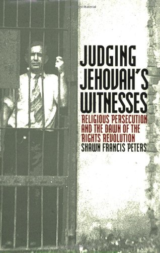 Judging Jehovah's Witnesses Religious Persecution And The Dawn Of The Rights Re [Paperback]