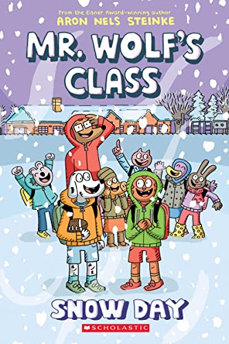 Snow Day A Graphic Novel (Mr. Wolf&39s Class 5) [Paperback]