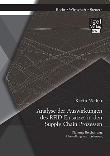 Analyse Der Auswirkungen Des Rfid-Einsatzes In Den Supply Chain Prozessen Planu [Paperback]