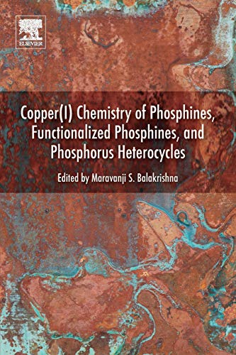 Copper(I) Chemistry of Phosphines, Functionalized Phosphines and Phosphorus Hete [Paperback]