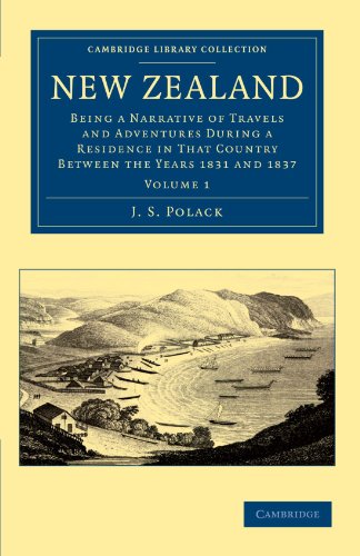 New Zealand Being a Narrative of Travels and Adventures during a Residence in t [Paperback]