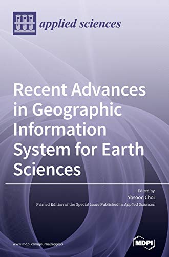 Recent Advances In Geographic Information System For Earth Sciences