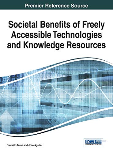Societal Benefits Of Freely Accessible Technologies And Knowledge Resources (adv [Hardcover]
