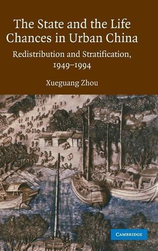 The State and Life Chances in Urban China Redistribution and Stratification, 19 [Hardcover]