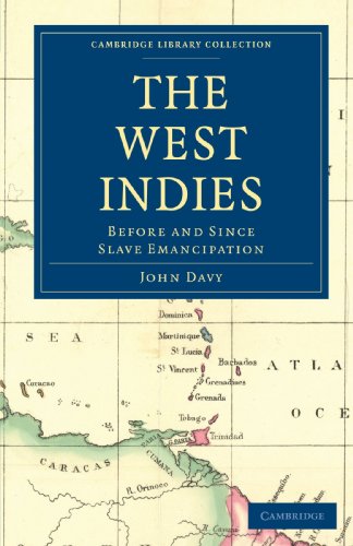 The West Indies, Before and Since Slave Emancipation Comprising the Windward an [Paperback]