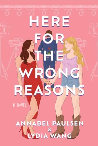 Here for the Wrong Reasons A Novel [Paperback]
