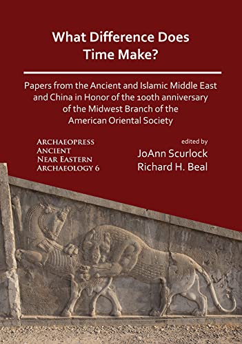 What Difference Does Time Make Papers from the Ancient and Islamic Middle East  [Paperback]