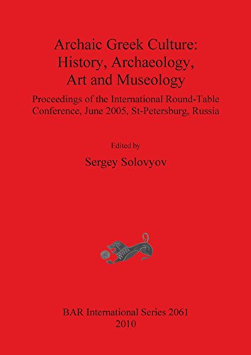 Archaic Greek Culture History, Archaeology, Art and Museology [Paperback]