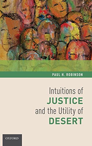 Intuitions of Justice and the Utility of Desert [Hardcover]