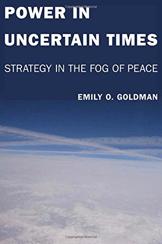 Power in Uncertain Times Strategy in the Fog of Peace [Hardcover]
