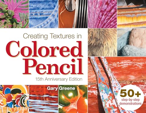 Creating Textures in Colored Pencil [Paperback]