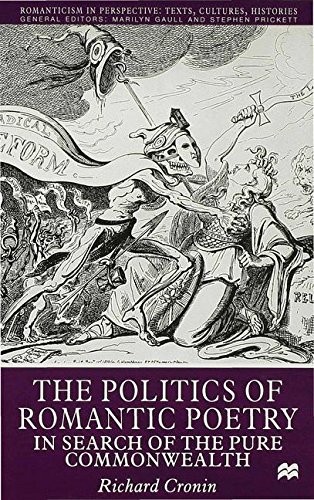 The Politics of Romantic Poetry In Search of the Pure Commonwealth [Hardcover]
