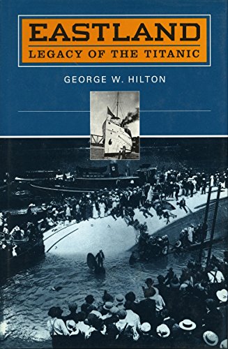 Eastland Legacy of the Titanic [Paperback]