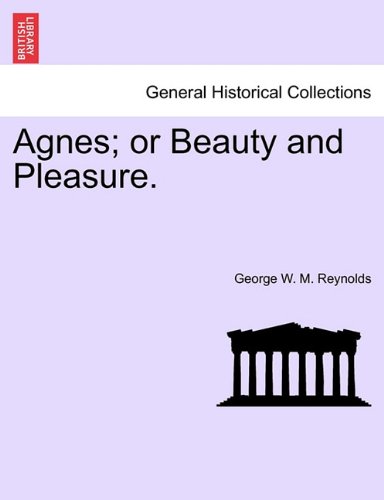 Agnes or Beauty and Pleasure [Paperback]