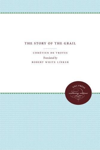 The Story Of The Grail Chrtien De Troyes [Paperback]