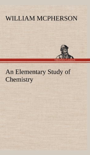 Elementary Study of Chemistry [Hardcover]