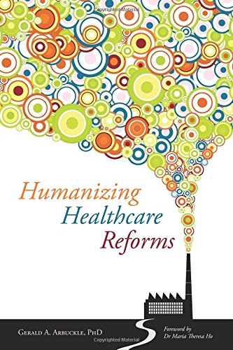 Humanizing Healthcare Reforms [Paperback]