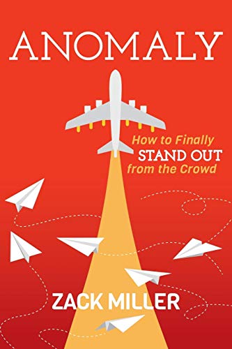 Anomaly How to Finally Stand Out From the Crowd [Paperback]