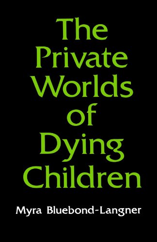The Private Worlds of Dying Children [Paperback]