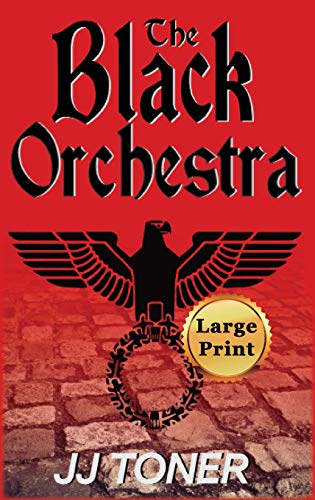 Black Orchestra  Large Print Hardback Edition [Hardcover]