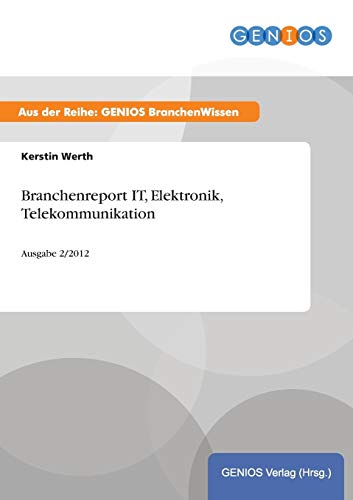 Branchenreport It, Elektronik, Telekommunikation (german Edition) [Paperback]