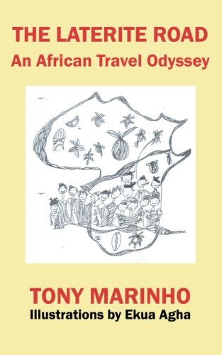 Laterite Road  An African Travel Odyssey [Paperback]