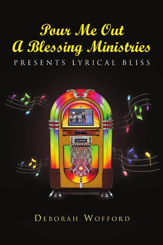 Pour Me Out A Blessing Ministries  Presents Lyrical Bliss [Paperback]