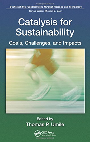 Catalysis for Sustainability Goals, Challenges, and Impacts [Hardcover]