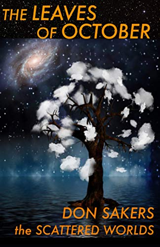 Leaves of October  A Novel of the Scattered Worlds [Paperback]