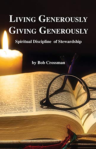 Living Generously / Giving Generously  Spiritual Discipline of Stewardship [Paperback]