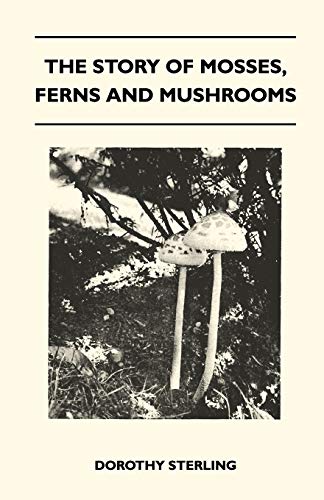 Story of Mosses, Ferns and Mushrooms [Paperback]