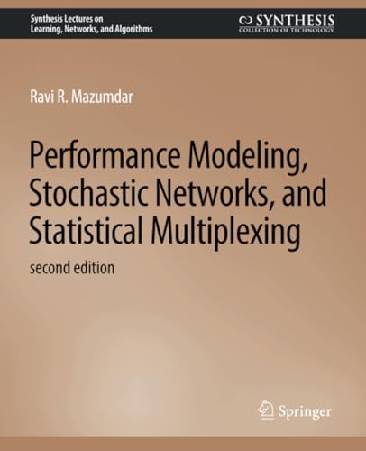 Performance Modeling, Stochastic Networks, and Statistical Multiplexing, Second  [Paperback]