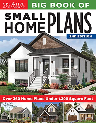 Big Book of Small Home Plans, 2nd Edition Over 360 Home Plans Under 1200 Square [Paperback]