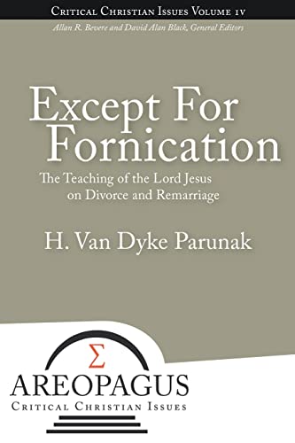 Except For Fornication The Teaching Of The Lord Jesus On Divorce And Remarriage [Paperback]