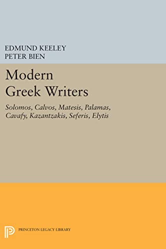 Modern Greek Writers Solomos, Calvos, Matesis, Palamas, Cavafy, Kazantzakis, Se [Paperback]