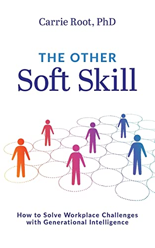 The Other Soft Skill How to Solve Workplace Challenges with Generational Intell [Paperback]
