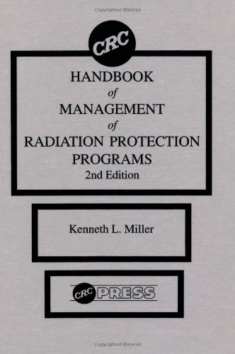 CRC Handbook of Management of Radiation Protection Programs, Second Edition [Hardcover]