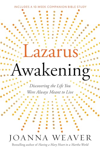 Lazarus Awakening Finding Your Place in the Heart of God [Paperback]