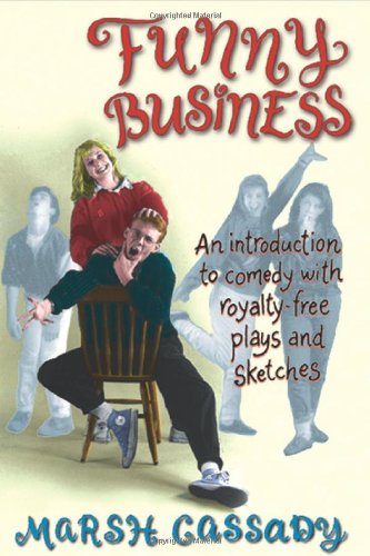 Funny Business An Introduction To Comedy With Royalty-Free Plays And Sketches [Paperback]