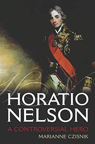Horatio Nelson A Controversial Hero [Paperback]