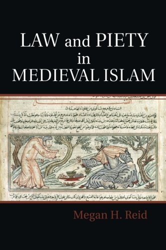 Law and Piety in Medieval Islam [Paperback]