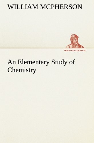 Elementary Study of Chemistry [Paperback]