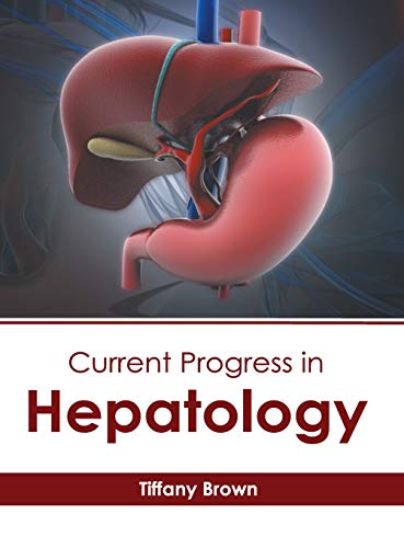 Current Progress in Hepatology [Hardcover]