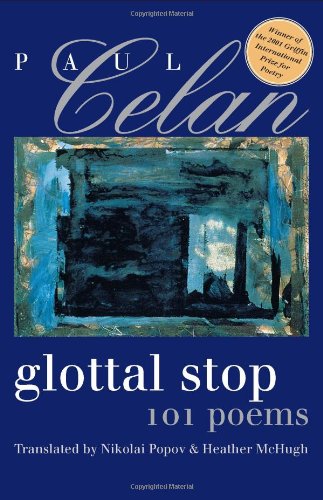Glottal Stop 101 Poems by Paul Celan [Paperback]