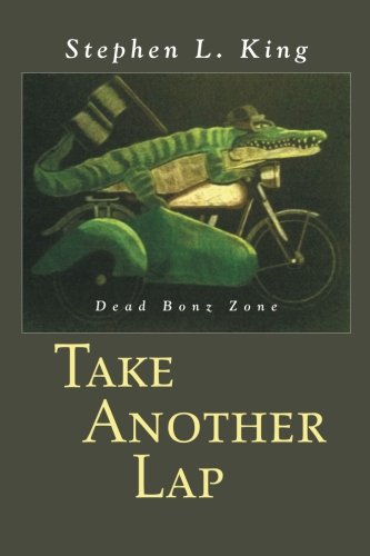 Take Another Lap  Dead Bonz Zone [Paperback]